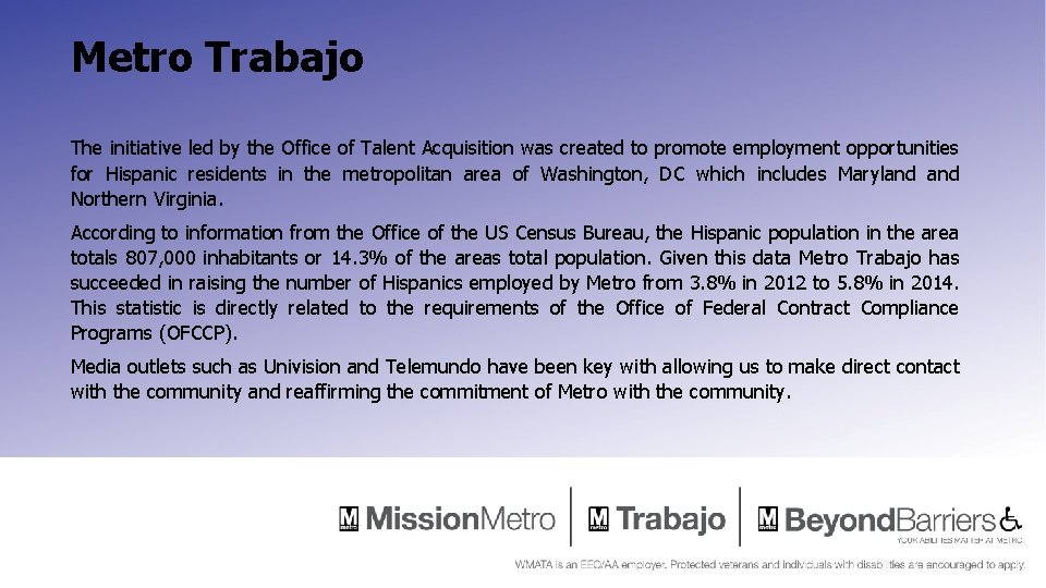 Metro Trabajo The initiative led by the Office of Talent Acquisition was created to Metro Trabajo The initiative led by the Office of Talent Acquisition was created to