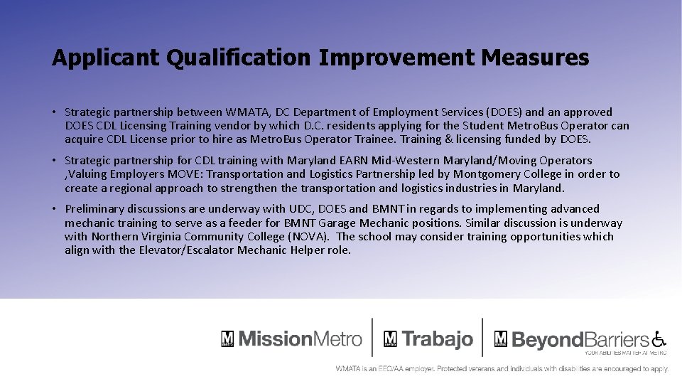 Applicant Qualification Improvement Measures • Strategic partnership between WMATA, DC Department of Employment Services Applicant Qualification Improvement Measures • Strategic partnership between WMATA, DC Department of Employment Services
