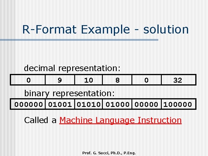 R-Format Example - solution decimal representation: 0 9 10 8 0 32 binary representation: