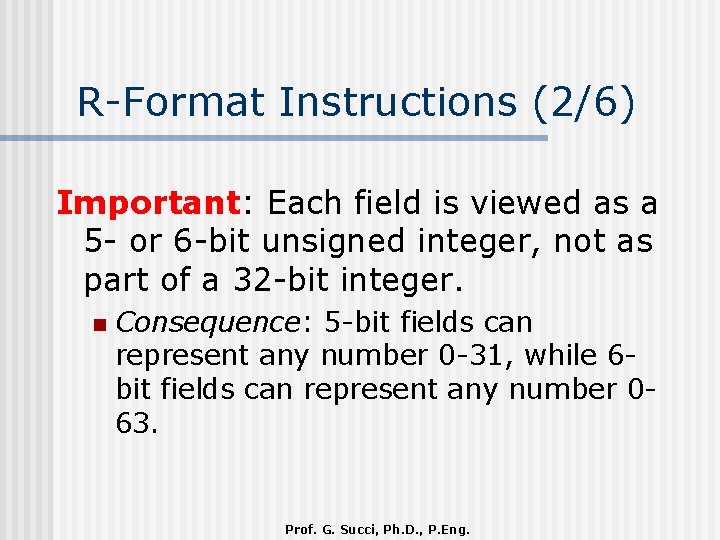 R-Format Instructions (2/6) Important: Each field is viewed as a 5 - or 6
