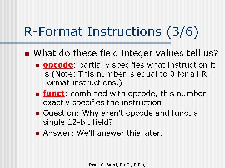 R-Format Instructions (3/6) n What do these field integer values tell us? n n