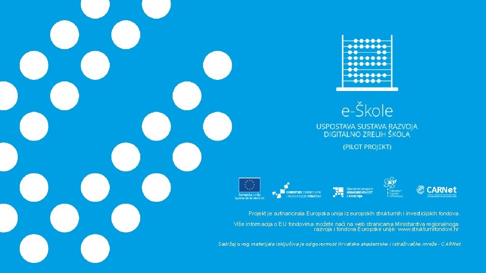 Projekt je sufinancirala Europska unija iz europskih strukturnih i investicijskih fondova. Više informacija o Projekt je sufinancirala Europska unija iz europskih strukturnih i investicijskih fondova. Više informacija o