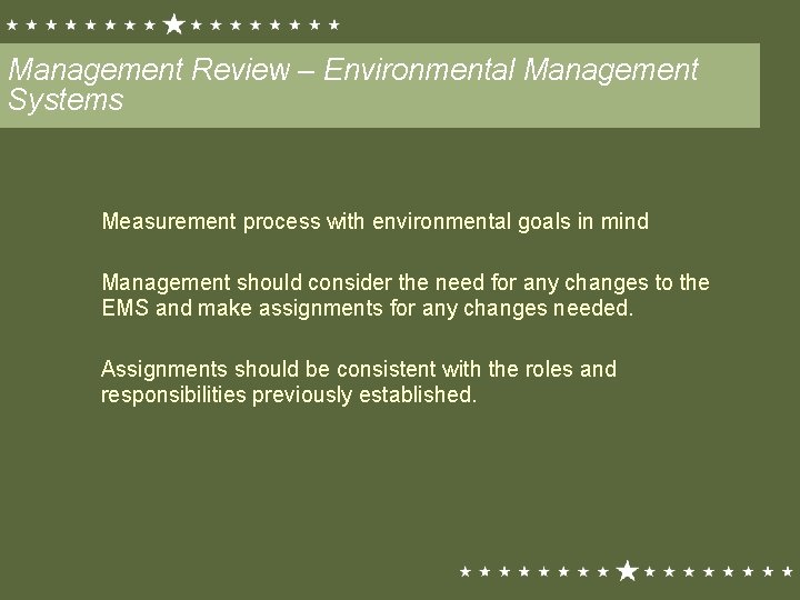 Management Review – Environmental Management Systems Measurement process with environmental goals in mind Management