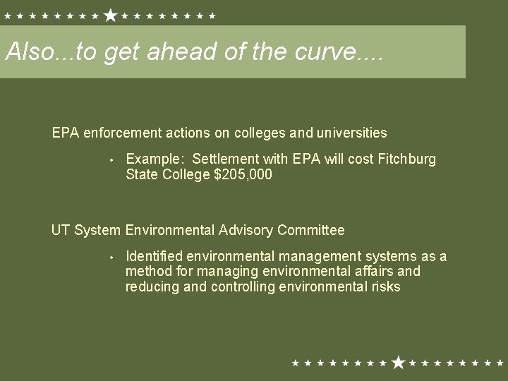 Also. . . to get ahead of the curve. . EPA enforcement actions on
