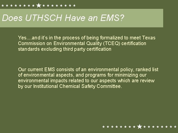 Does UTHSCH Have an EMS? Yes. . and it’s in the process of being