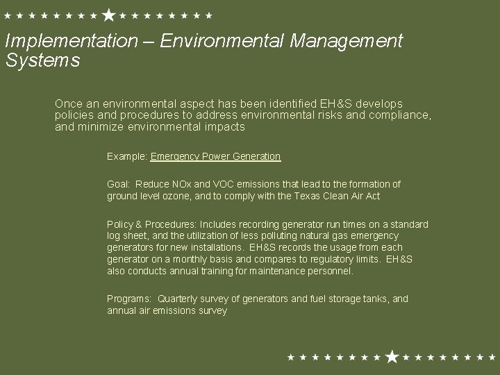 Implementation – Environmental Management Systems Once an environmental aspect has been identified EH&S develops