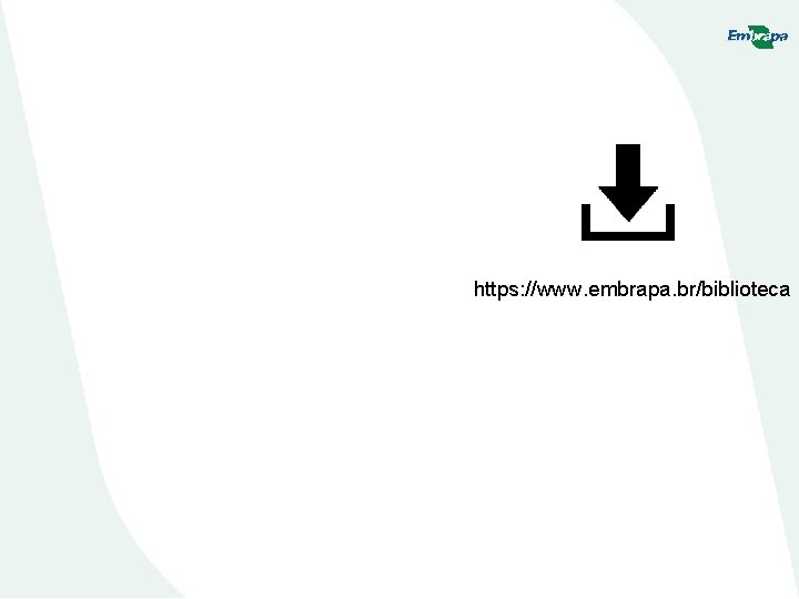 https: //www. embrapa. br/biblioteca 