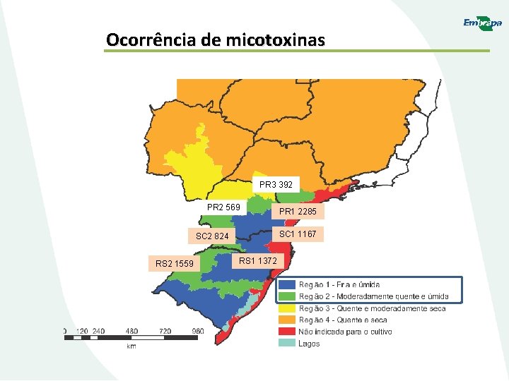 Ocorrência de micotoxinas PR 3 392 PR 2 569 SC 1 1167 SC 2