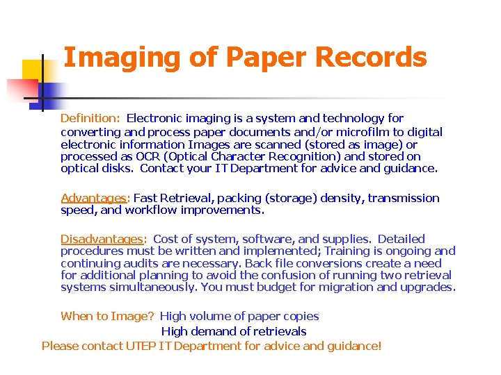 Imaging of Paper Records Definition: Electronic imaging is a system and technology for converting
