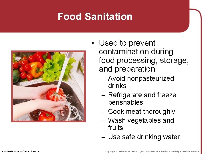 Food Sanitation • Used to prevent contamination during food processing, storage, and preparation –