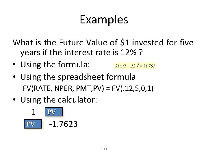 Examples What is the Future Value of $1 invested for five years if the