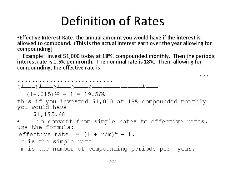 Definition of Rates • Effective Interest Rate: the annual amount you would have if