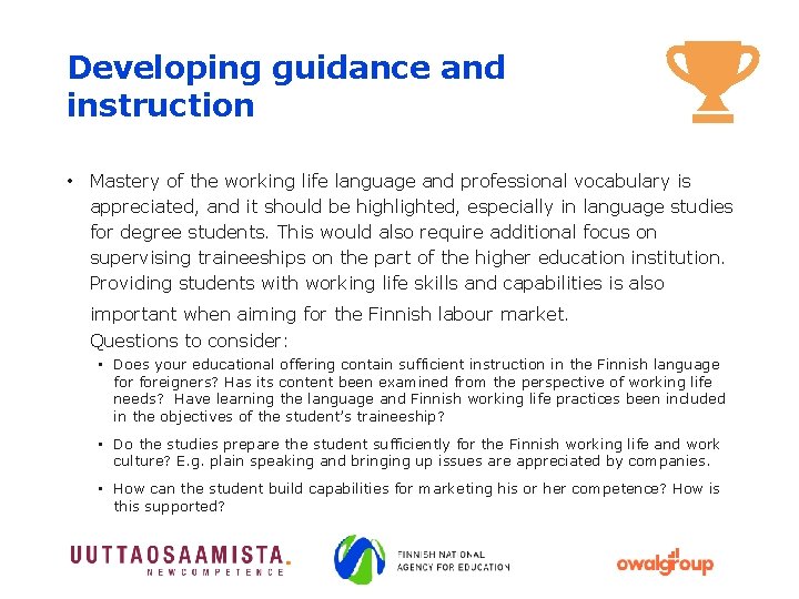 Developing guidance and instruction • Mastery of the working life language and professional vocabulary