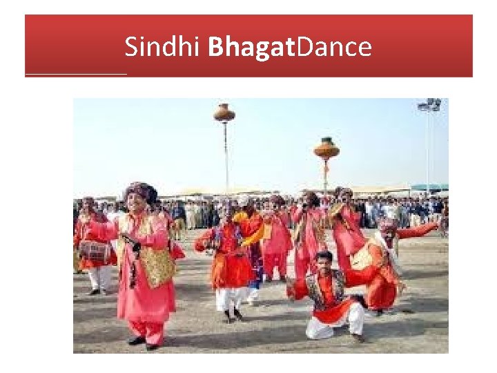 Sindhi Bhagat. Dance 
