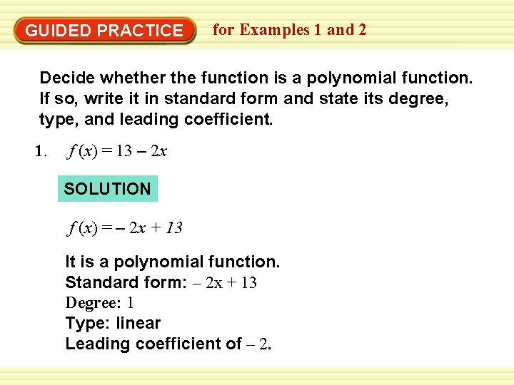 GUIDED PRACTICE for Examples 1 and 2 Decide whether the function is a polynomial