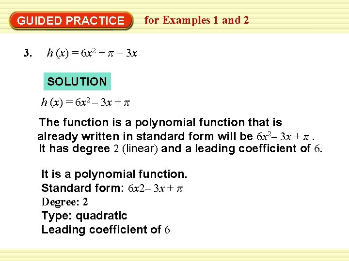 GUIDED PRACTICE 3. for Examples 1 and 2 h (x) = 6 x 2