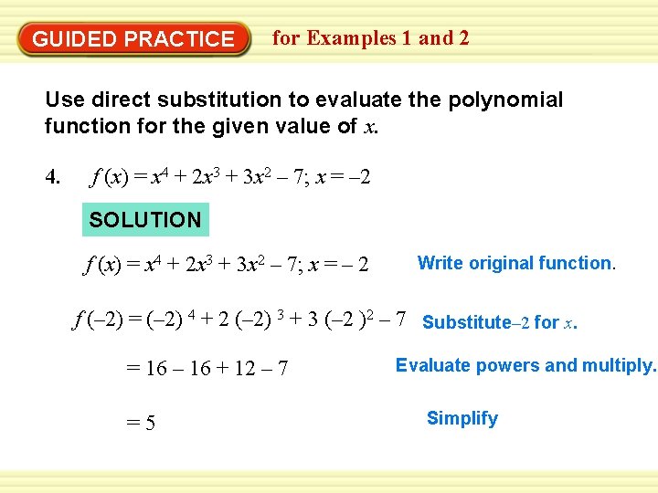 GUIDED PRACTICE for Examples 1 and 2 Use direct substitution to evaluate the polynomial