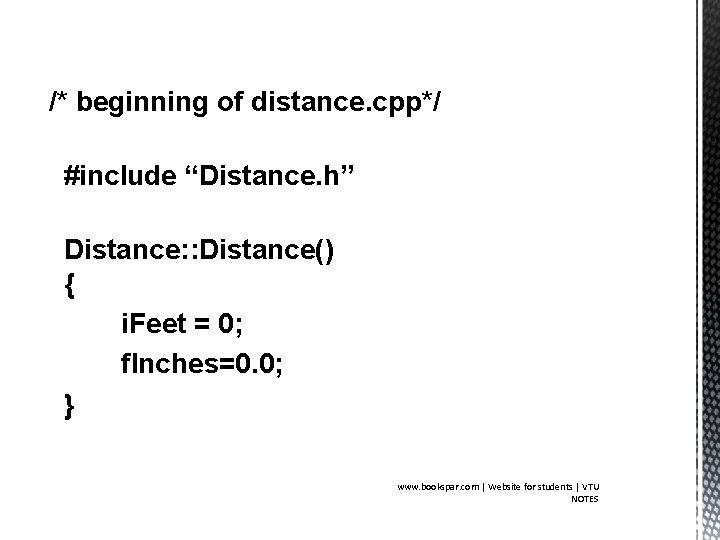 /* beginning of distance. cpp*/ #include “Distance. h” Distance: : Distance() { i. Feet