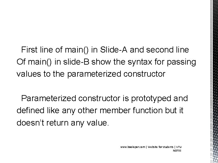 First line of main() in Slide-A and second line Of main() in slide-B show