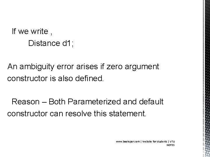 If we write , Distance d 1; An ambiguity error arises if zero argument