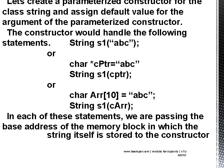 Lets create a parameterized constructor for the class string and assign default value for