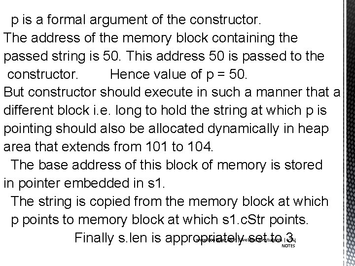 p is a formal argument of the constructor. The address of the memory block