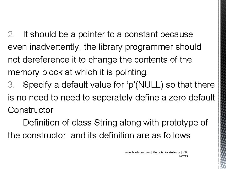 2. It should be a pointer to a constant because even inadvertently, the library