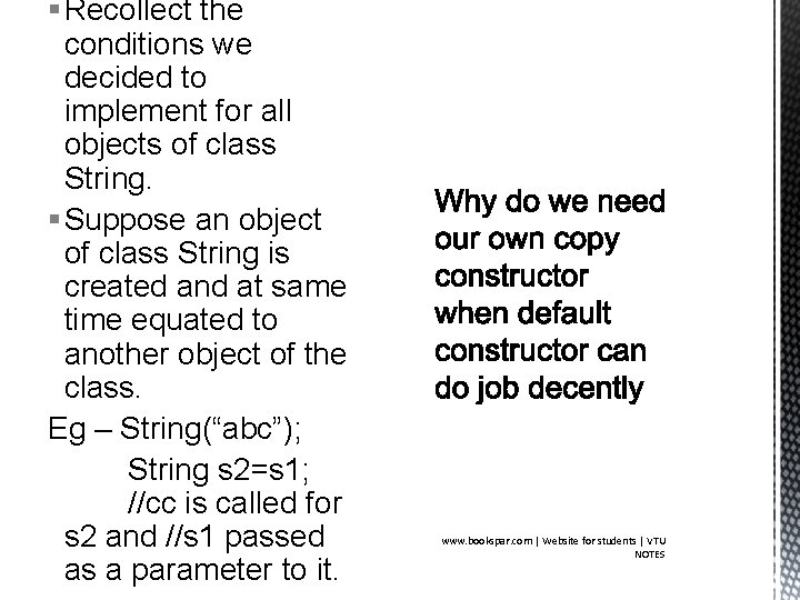 § Recollect the conditions we decided to implement for all objects of class String.