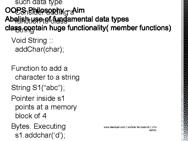 such data type § Consider adding a function to class String Void String :