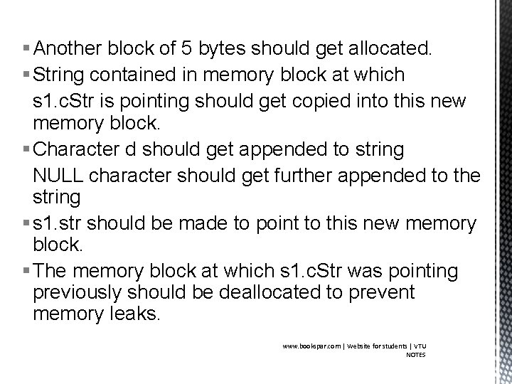 § Another block of 5 bytes should get allocated. § String contained in memory