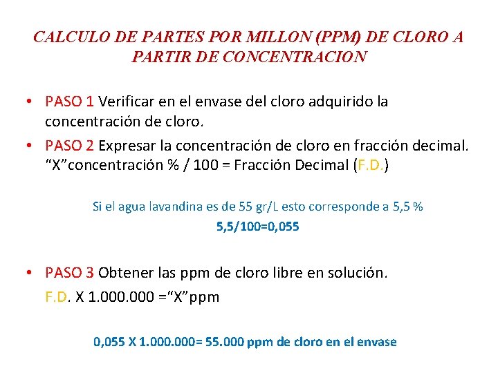 CALCULO DE PARTES POR MILLON (PPM) DE CLORO A PARTIR DE CONCENTRACION • PASO CALCULO DE PARTES POR MILLON (PPM) DE CLORO A PARTIR DE CONCENTRACION • PASO