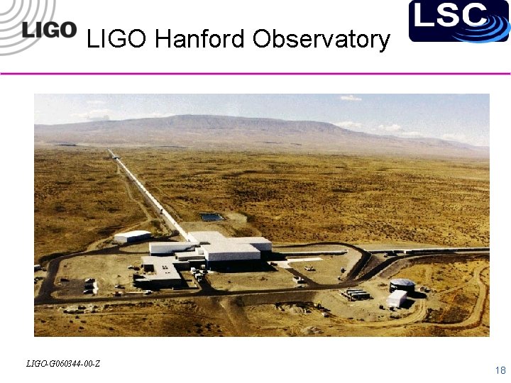 LIGO Hanford Observatory LIGO-G 060344 -00 -Z 18 