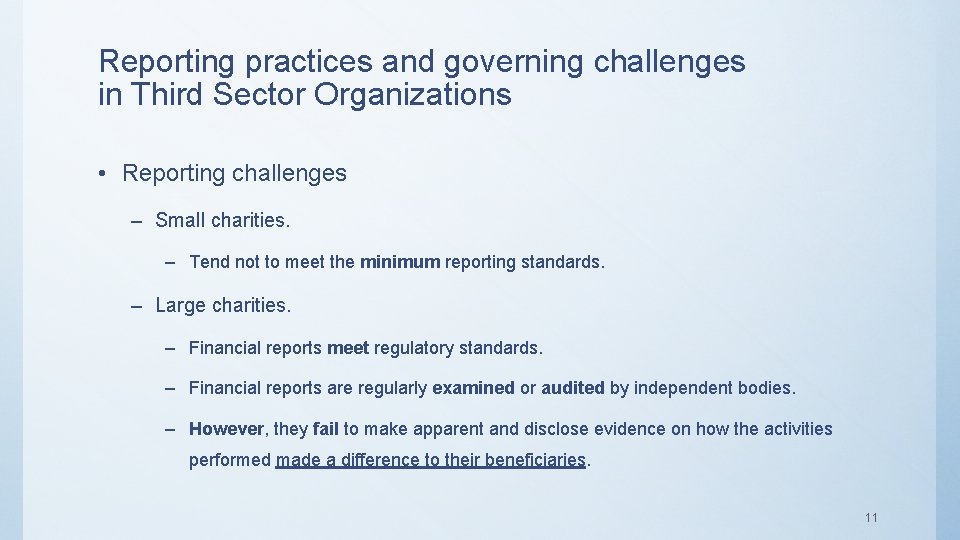 Reporting practices and governing challenges in Third Sector Organizations • Reporting challenges – Small