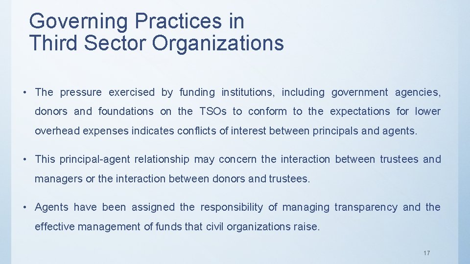 Governing Practices in Third Sector Organizations • The pressure exercised by funding institutions, including