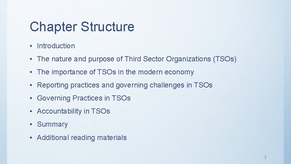 Chapter Structure • Introduction • The nature and purpose of Third Sector Organizations (TSOs)