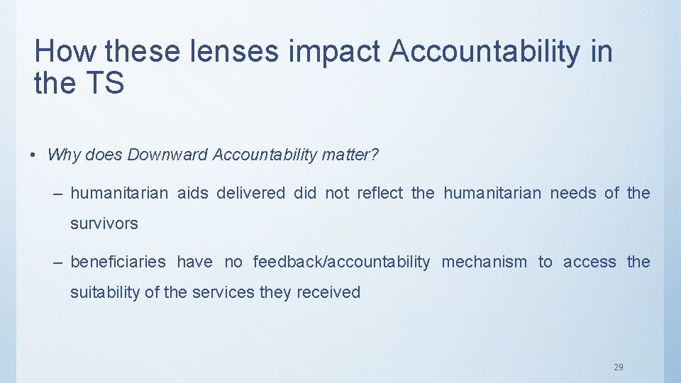 How these lenses impact Accountability in the TS • Why does Downward Accountability matter?