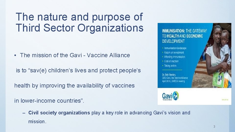 The nature and purpose of Third Sector Organizations • The mission of the Gavi