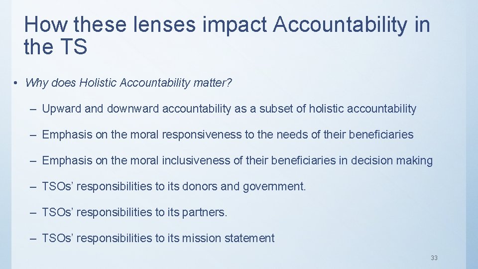 How these lenses impact Accountability in the TS • Why does Holistic Accountability matter?