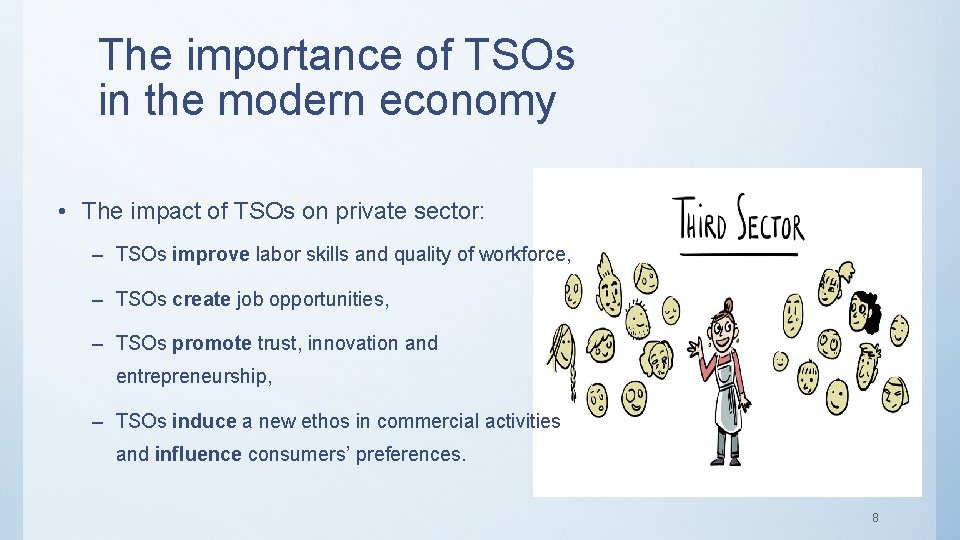 The importance of TSOs in the modern economy • The impact of TSOs on