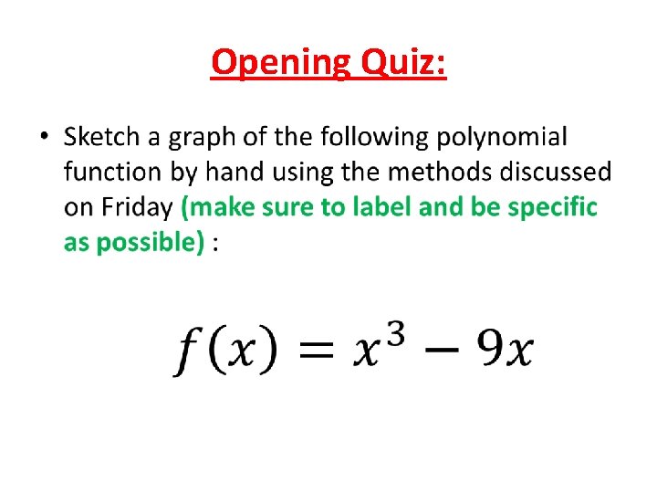 Opening Quiz: • Opening Quiz: •