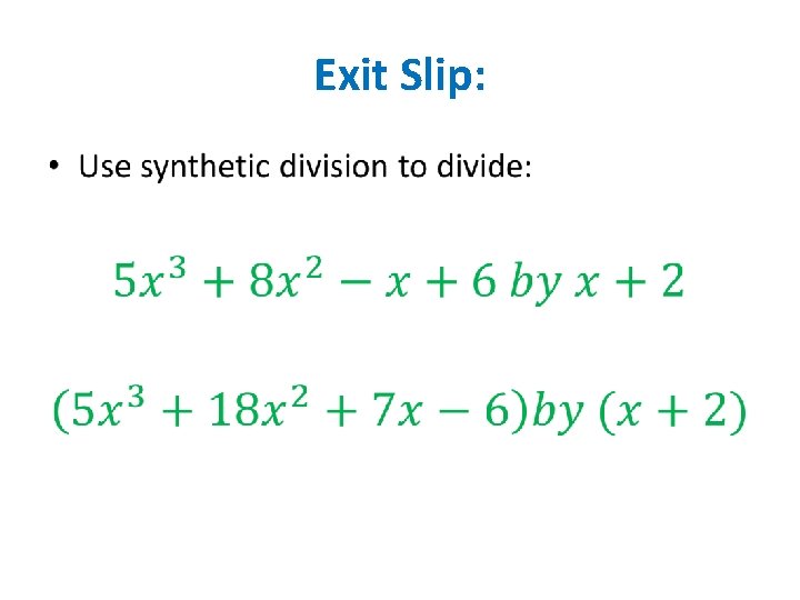 Exit Slip: • Exit Slip: •