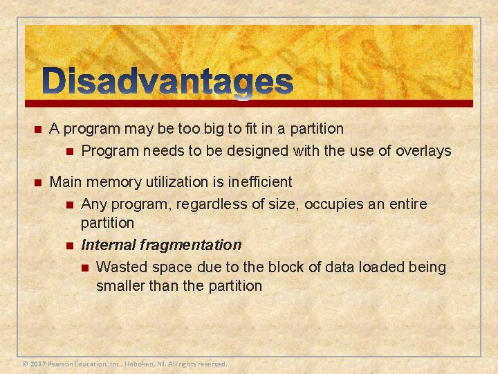 n A program may be too big to fit in a partition n Program