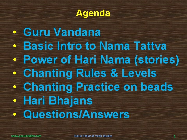 Agenda • Guru Vandana • Basic Intro to Nama Tattva • Power of Hari