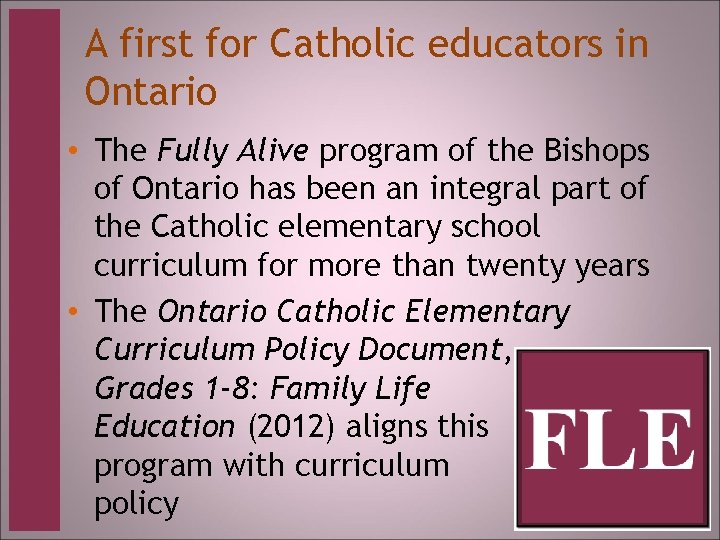 A first for Catholic educators in Ontario • The Fully Alive program of the