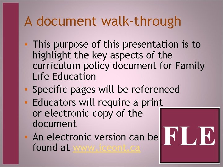 A document walk-through • This purpose of this presentation is to highlight the key