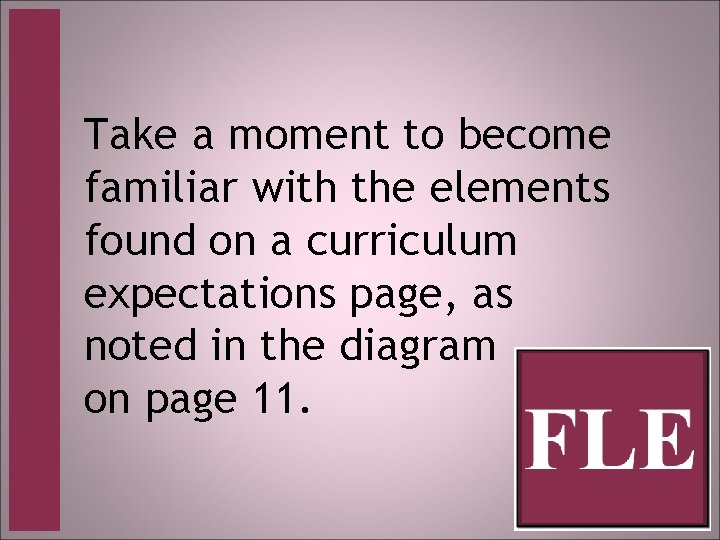 Take a moment to become familiar with the elements found on a curriculum expectations