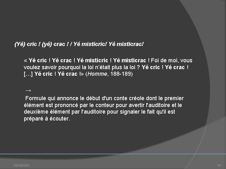 (Yé) cric ! (yé) crac ! / Yé misticric! Yé misticrac! « Yé cric