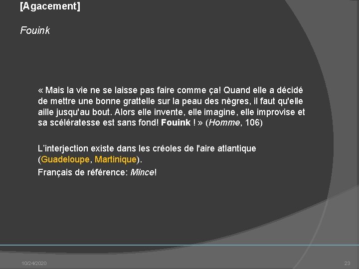 [Agacement] Fouink « Mais la vie ne se laisse pas faire comme ça! Quand