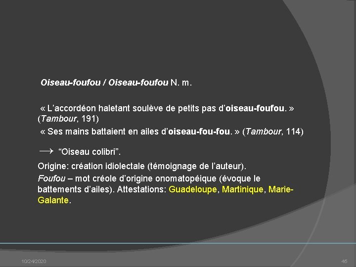  Oiseau-foufou / Oiseau-foufou N. m. « L’accordéon haletant soulève de petits pas d’oiseau-foufou.