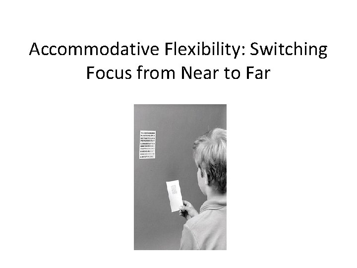 Accommodative Flexibility: Switching Focus from Near to Far 